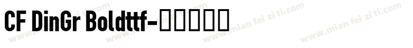 CF DinGr Boldttf字体转换